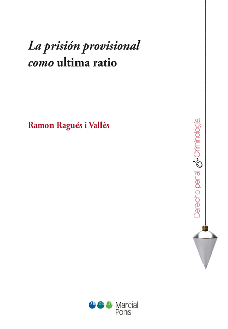 Portada de PRISION PROVISIONAL COMO ULTIMA RATIO, LA