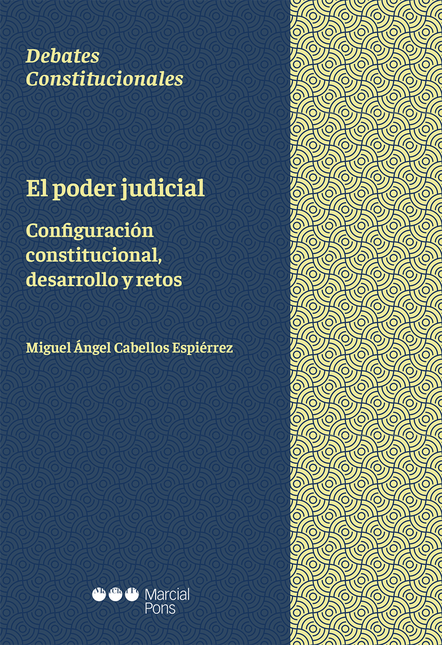 Portada de PODER JUDICIAL CONFIGURACION CONSTITUCIONAL DESARROLLO Y RETOS, EL