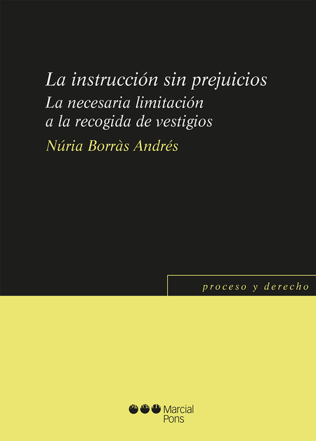 Portada de INSTRUCCION SIN PREJUICIOS LA NECESARIA LIMITACION A LA RECOGIDA DE VESTIGIOS, LA