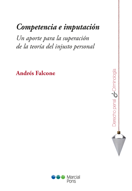 Portada de COMPETENCIA E IMPUTACION UN APORTE PARA LA SUPERACION DE LA TEORIA DEL INJUSTO PERSONAL