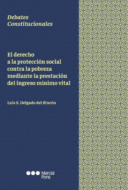 Portada de DERECHO A LA PROTECCION SOCIAL CONTRA LA POBREZA MEDIANTE LA PRESTACION DEL INGRESO MINIMO VITAL, EL