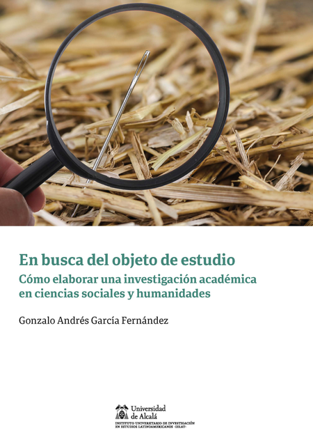 Portada de EN BUSCA DEL OBJETO DE ESTUDIO COMO ELABORAR UNA INVESTIGACION ACADEMICA EN CIENCIAS SOCIALES Y HUMANIDADES