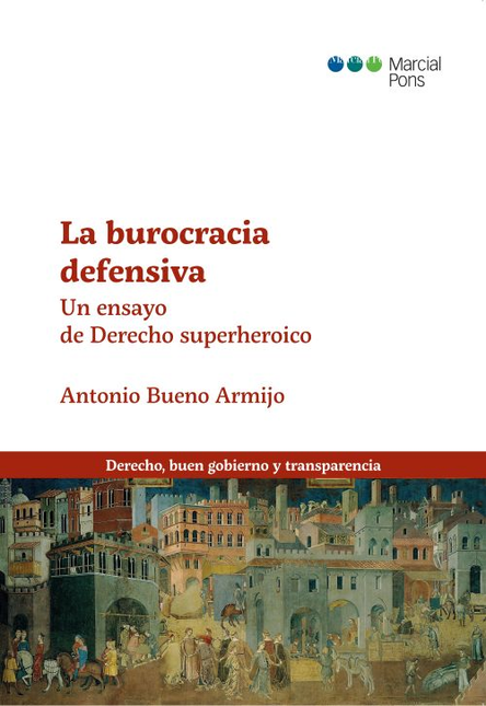 Portada de BUROCRACIA DEFENSIVA UN ENSAYO DE DERECHO SUPERHEROICO, LA