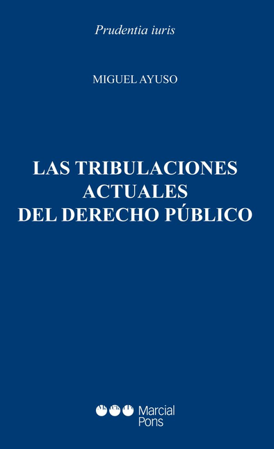Portada de TRIBULACIONES ACTUALES DEL DERECHO PUBLICO, LA