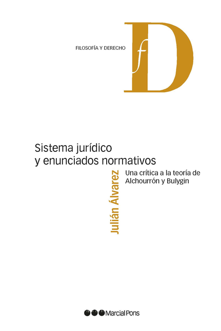 Portada de SISTEMA JURIDICO Y ENUNCIADOS NORMATIVOS UNA CRITICA A LA TEORIA DE ALCHOURRON Y BULYGIN