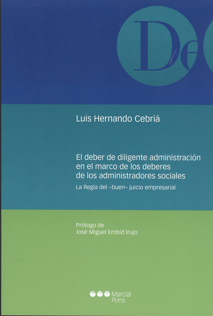 Portada de DEBER DE DILIGENTE ADMINISTRACION EN EL MARCO DE LOS DEBERES DE LOS ADMINISTRADORES SOCIALES, EL