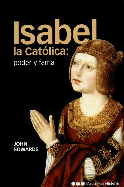Portada de ISABEL LA CATOLICA PODER Y FAMA