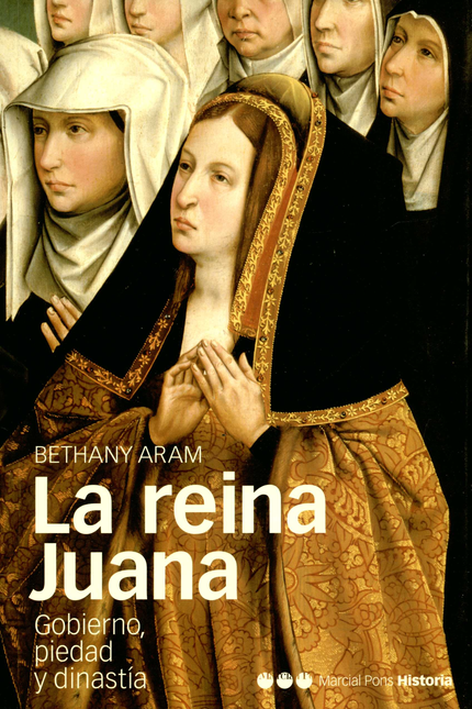Portada de REINA JUANA GOBIERNO PIEDAD Y DINASTIA, LA