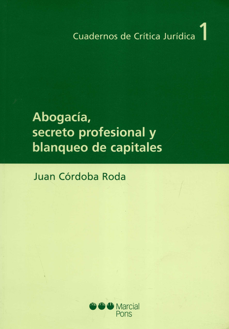 Portada de ABOGACIA SECRETO PROFESIONAL Y BLANQUEO DE CAPITALES