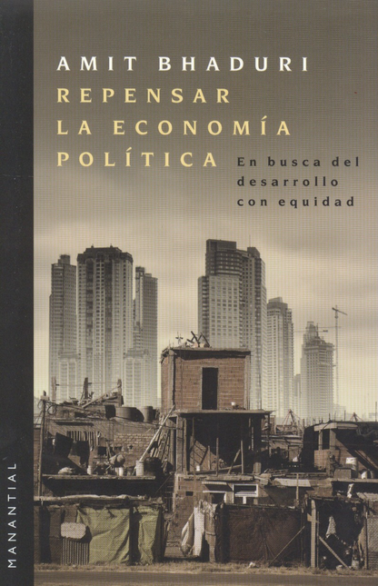 Portada de REPENSAR LA ECONOMIA POLITICA EN BUSCA DEL DESARROLLO CON EQUIDAD