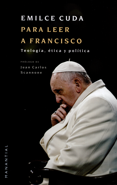 Portada de PARA LEER A FRANCISCO. TEOLOGIA, ETICA Y POLITICA