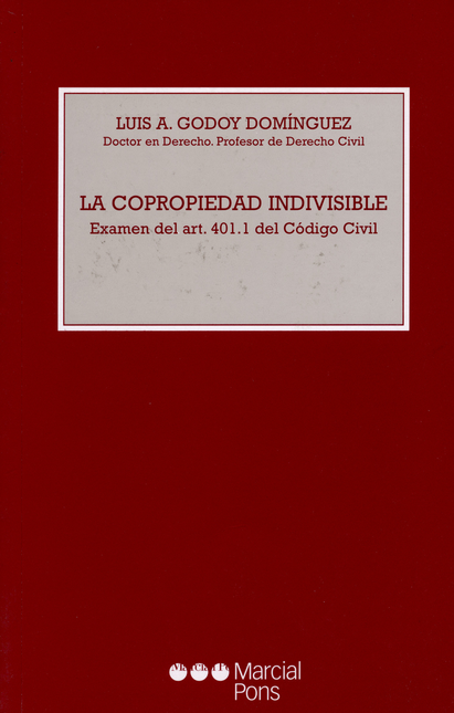 Portada de COPROPIEDAD INDIVISIBLE, LA de GODOY DOMÍNGUEZ, Luis A.
