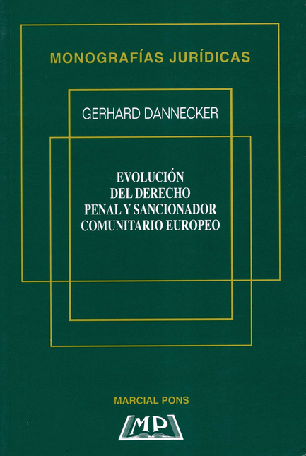 Portada de EVOLUCION DEL DERECHO PENAL Y SANCIONADOR COMUNITARIO EUROPEO