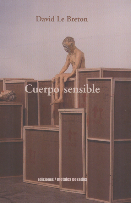 Portada de CUERPO SENSIBLE de LE BRETON, David