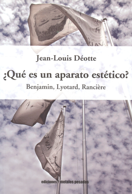 Portada de QUE ES UN APARATO ESTETICO? BENJAMIN, LYOTARD, RANCIERE