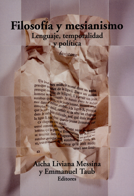 Portada de FILOSOFIA Y MESIANISMO. LENGUAJE TEMPORALIDAD Y POLITICA