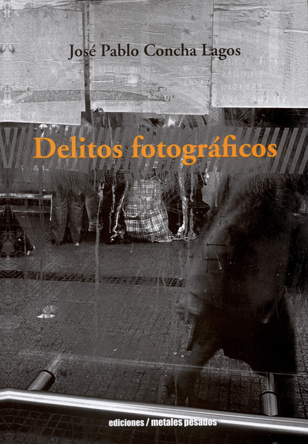 Portada de DELITOS FOTOGRAFICOS de CONCHA LAGOS, José Pablo