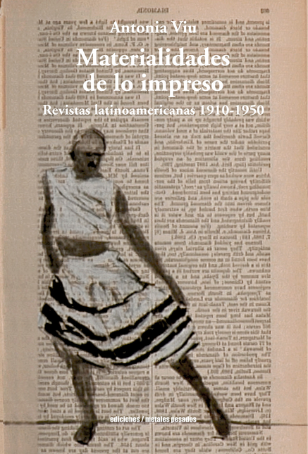 Portada de MATERIALIDADES DE LO IMPRESO REVISTAS LATINOAMERICANAS 1910-1950