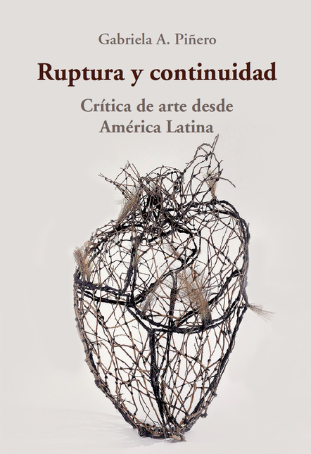 Portada de RUPTURA Y CONTINUIDAD CRITICA DE ARTE DESDE AMERICA LATINA