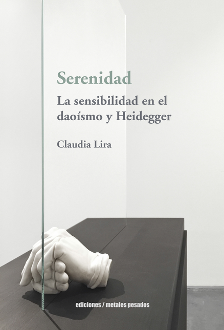 Portada de SERENIDAD LA SENSIBILIDAD EN EL DAOISMO Y HEIDEGGER