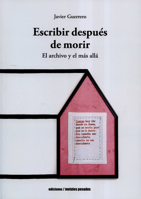 Portada de ESCRIBIR DESPUES DE MORIR EL ARCHIVO Y EL MAS ALLA