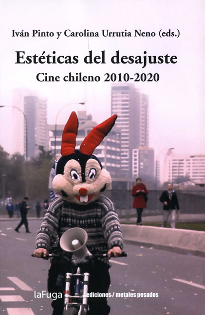 Portada de ESTETICAS DEL DESAJUSTE CINE CHILENO 2010-2020