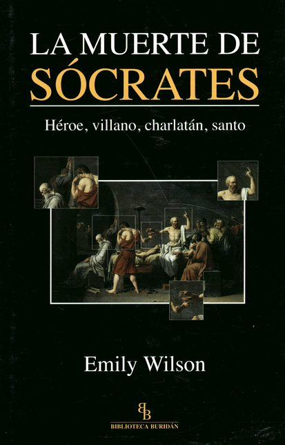 Portada de MUERTE DE SOCRATES. HEROE, VILLANO, CHARLATAN, SANTO, LA