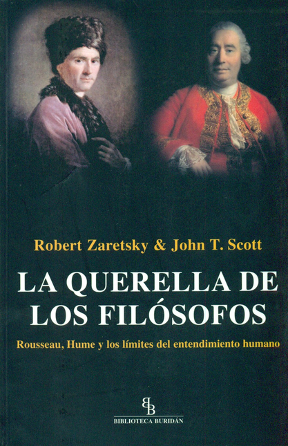 Portada de QUERELLA DE LOS FILOSOFOS ROUSSEAU HUME Y LOS LIMITES DEL ENTENDIMIENTO HUMANO, LA