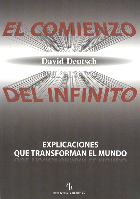 Portada de COMIENZO DEL INFINITO. EXPLICACIONES QUE TRANSFORMAN EL MUNDO, EL