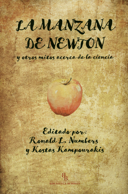 Portada de MANZANA DE NEWTON Y OTROS MITOS ACERCA DE LA CIENCIA, LA