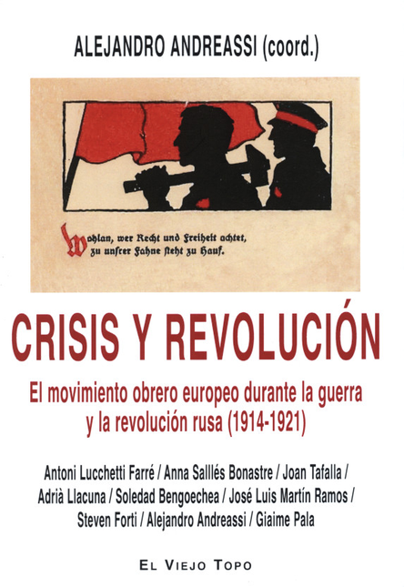 Portada de CRISIS Y REVOLUCION EL MOVIMIENTO OBRERO EUROPEO DURANTE LA GUERRA Y LA REVOLUCION RUSA 1914 1921