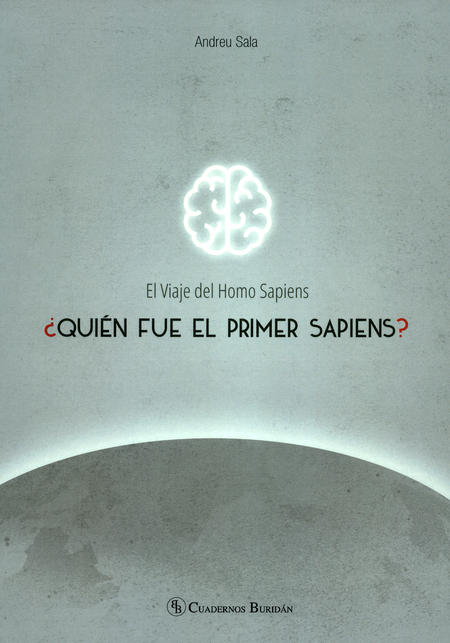 Portada de VIAJE DEL HOMO SAPIENS. QUIEN FUE EL PRIMER SAPIENS, EL