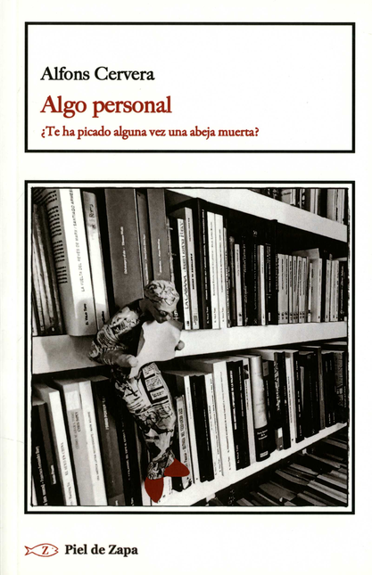 Portada de ALGO PERSONAL TE HA PICADO ALGUNA VEZ UNA ABEJA MUERTA?