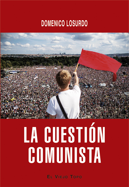 Portada de CUESTION COMUNISTA HISTORIA Y FUTURO DE UNA IDEA