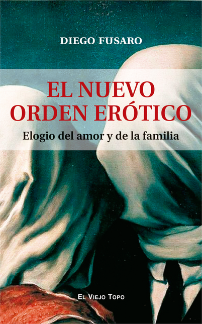 Portada de NUEVO ORDEN EROTICO ELOGIO DEL AMOR Y DE LA FAMILIA, EL