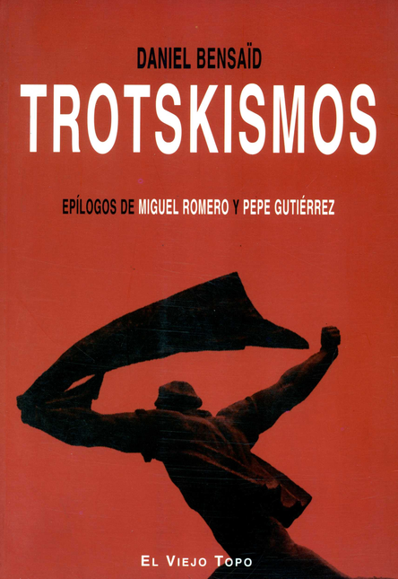 Portada de TROTSKISMOS de BENSAID, Daniel