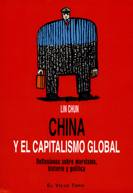 Portada de CHINA Y EL CAPITALISMO GLOBAL REFLEXIONES SOBRE MARXISMO HISTORIA Y POLITICA