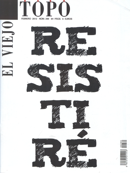 Portada de REV. EL VIEJO TOPO # 289 RESISTIRE