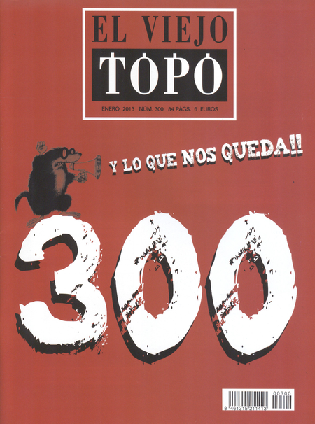 Portada de REV. EL VIEJO TOPO # 300 Y LO QUE NOS QUEDA