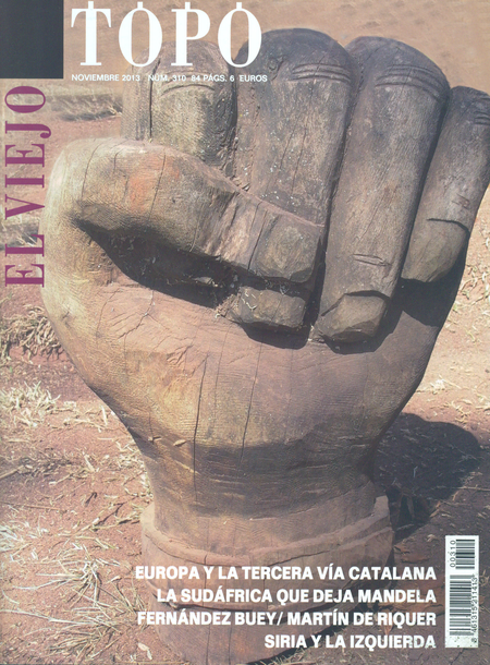 Portada de REV. EL VIEJO TOPO # 310 EUROPA Y LA TERCERA VIA CATALANA. LA SUDAFRICA QUE DEJA MANDELA