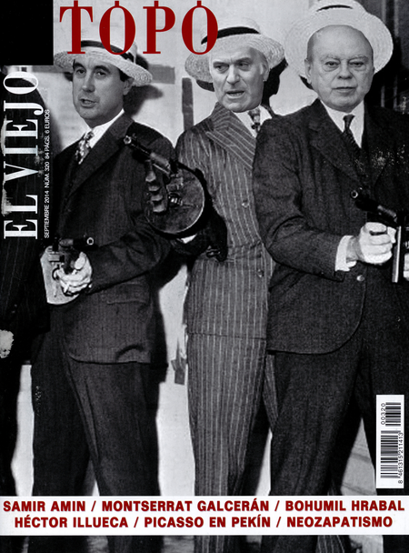 Portada de REV. EL VIEJO TOPO # 320 SAMIR AMIN MONSERRAT GALCERAN BOHUMIL HRABAL HECTOR ILLUECA PICASSO EN PEKIN NEOZAPAT