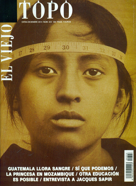 Portada de REV. EL VIEJO TOPO # 323 GUATEMALA LLORA SANGRE / SI QUE PODEMOS / LA PRINCESA EN MOZAMBIQUE