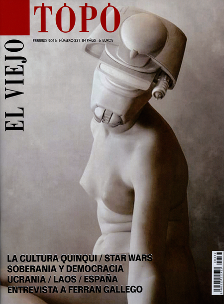 Portada de REV. EL VIEJO TOPO # 337  LA CULTURA QUINQUI. STAR WARS. SOBERANIA Y DEMOCRACIA