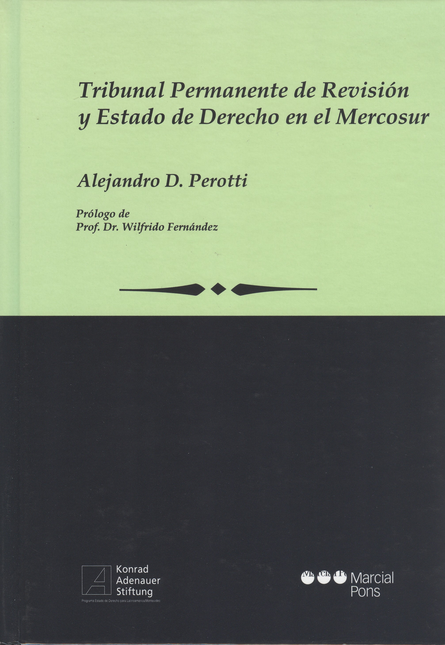Portada de TRIBUNAL PERMANENTE DE REVISION Y ESTADO DE DERECHO EN EL MERCOSUR