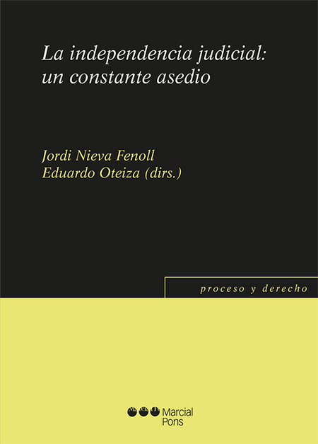 Portada de INDEPENDENCIA JUDICIAL UN CONSTANTE ASEDIO, LA