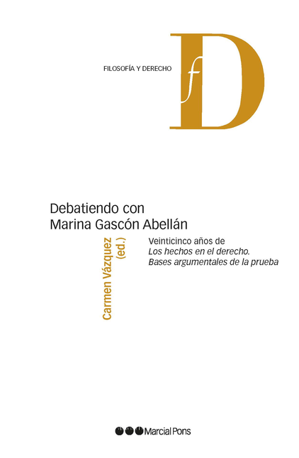 Portada de DEBATIENDO CON MARINA GASCON ABELLAN VEINTICINCO AÑOS DE LOS HECHOS EN EL DERECHO
