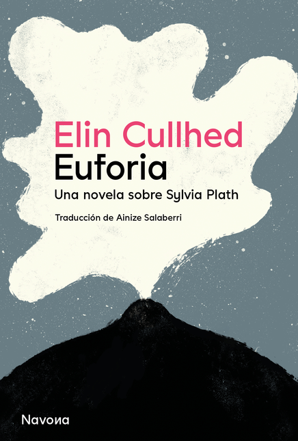 Portada de EUFORIA UNA NOVELA SOBRE SYLVIA PLATH