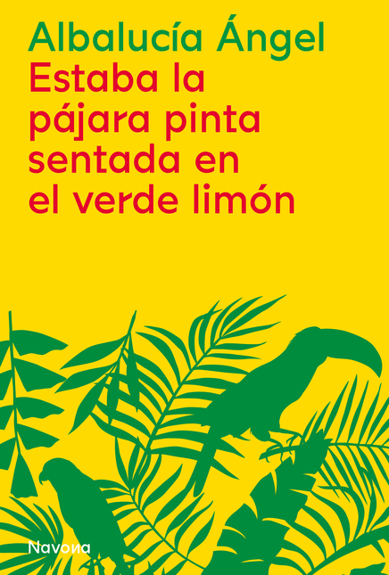 Portada de ESTABA LA PAJARA PINTA SENTADA EN EL VERDE LIMON