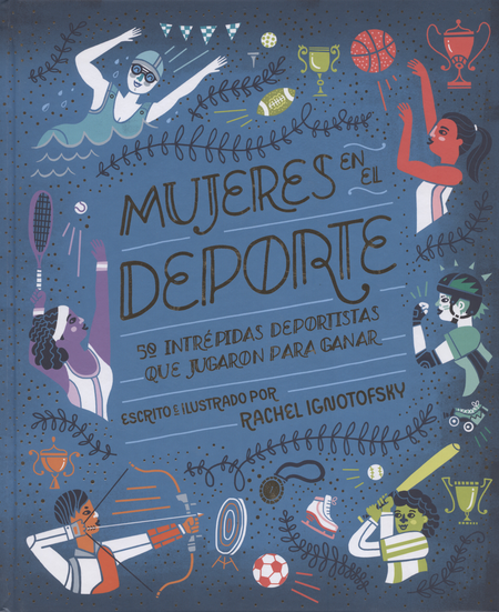 Portada de MUJERES EN EL DEPORTE 50 INTREPIDAS DEPORTISTAS QUE JUGARON PARA GANAR