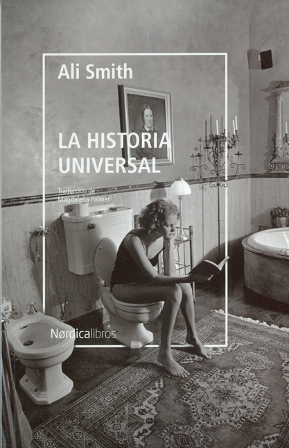 Portada de HISTORIA UNIVERSAL, LA de SMITH, Ali